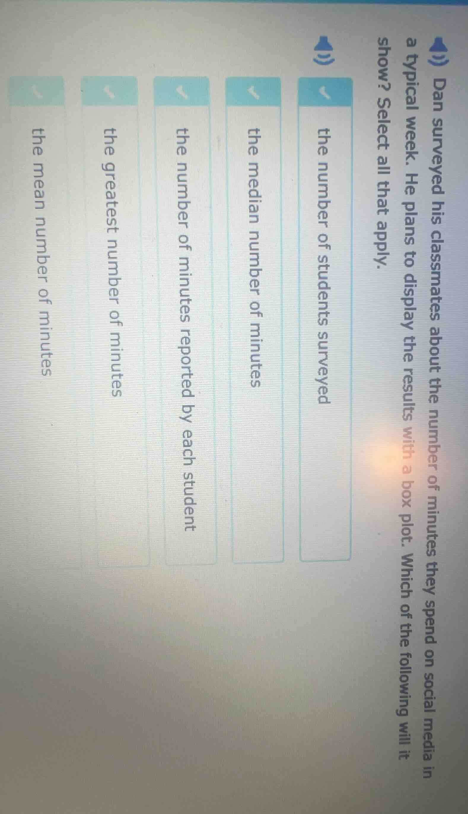 dan surveyed his classmates about the number of minutes they spend on s…