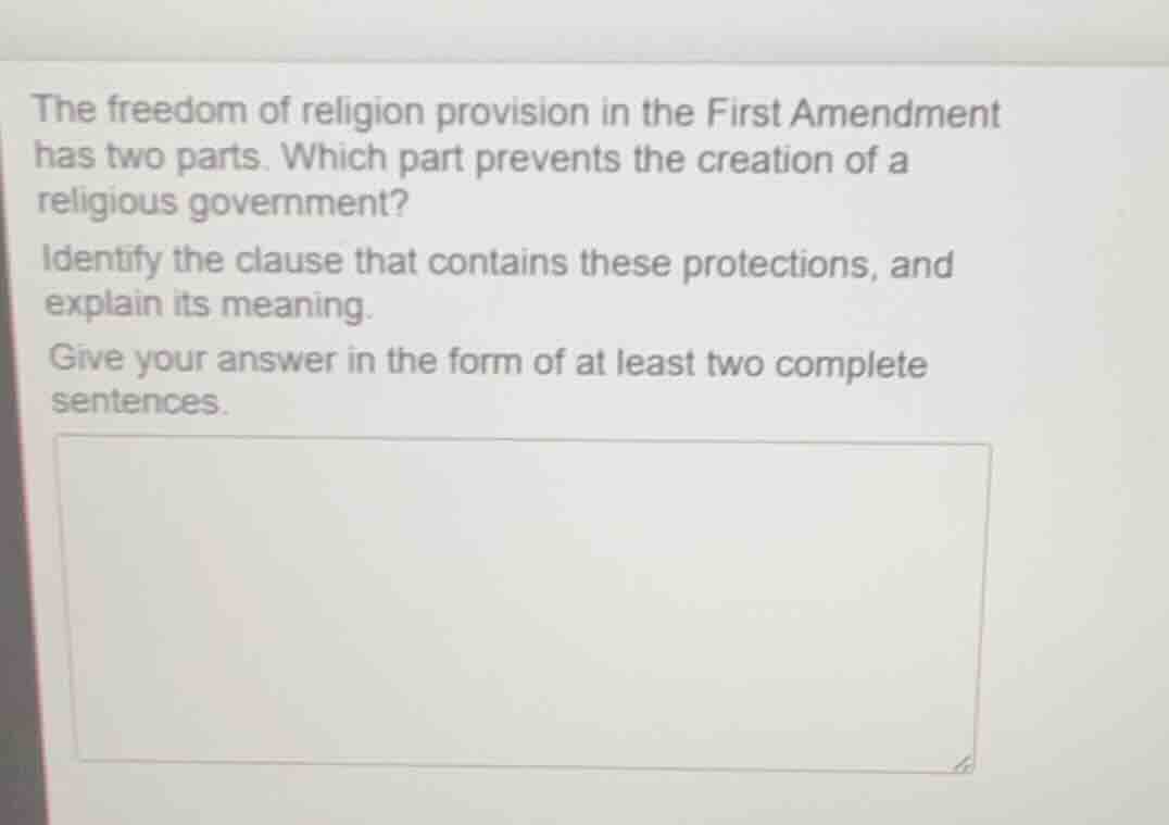 the freedom of religion provision in the first amendment has two parts.…