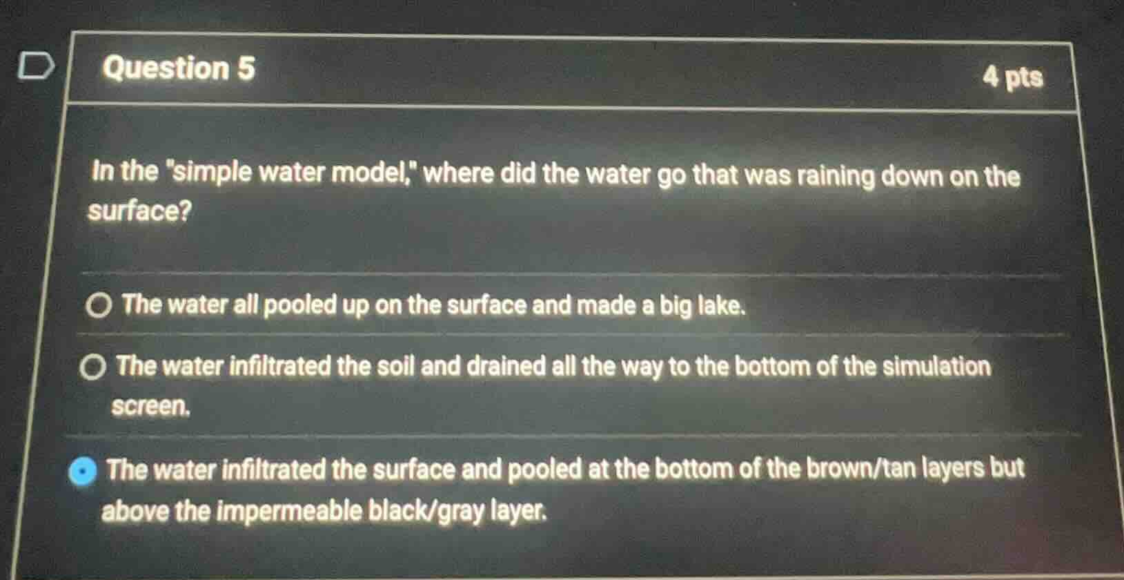 question 5 4 pts in the \simple water model,\ where did the water go th…
