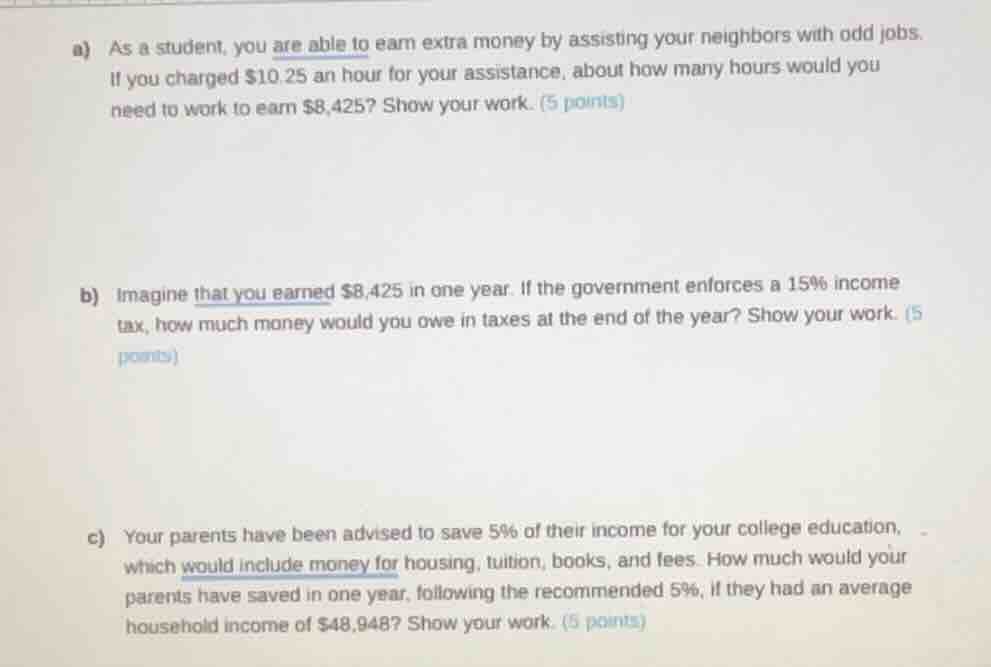 a) as a student, you are able to earn extra money by assisting your nei…