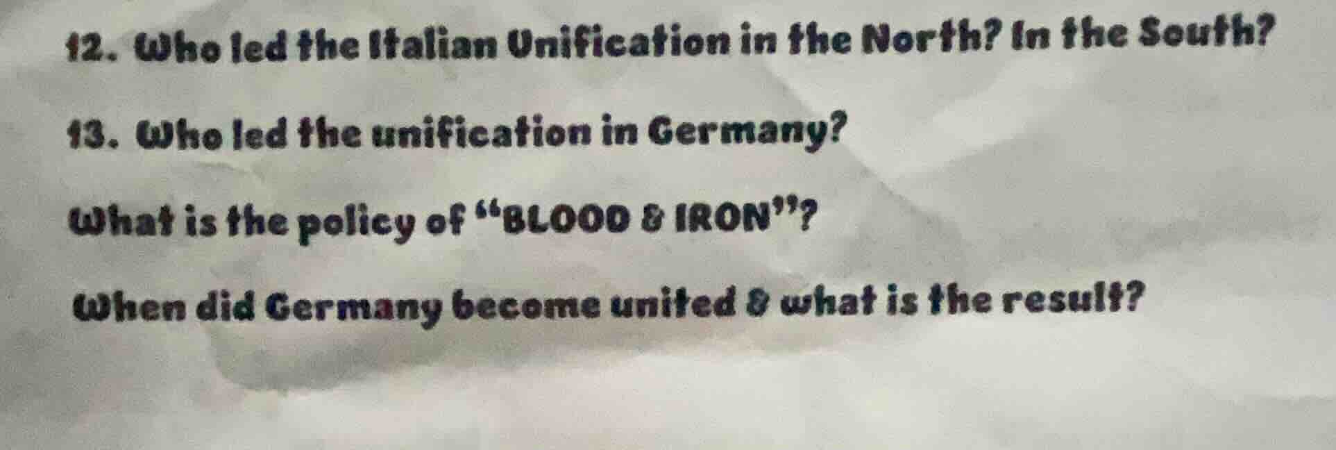 12. who led the italian unification in the north? in the south? 13. who…