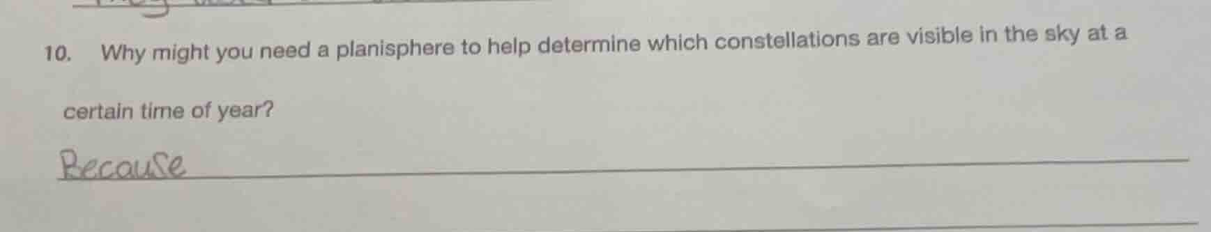 10. why might you need a planisphere to help determine which constellat…