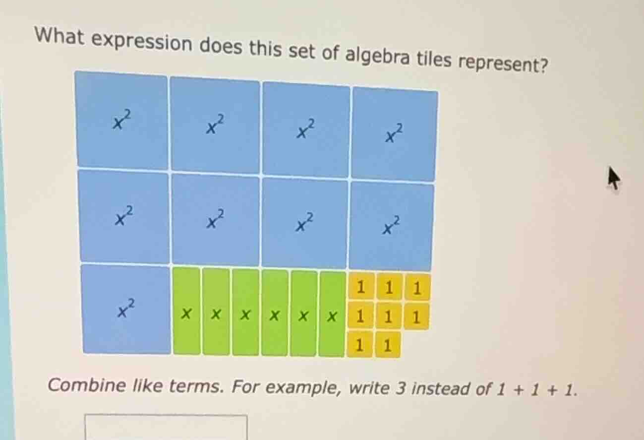 what expression does this set of algebra tiles represent? combine like …