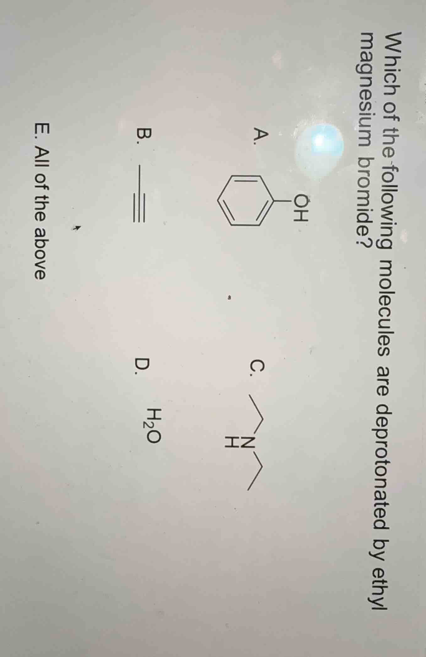 which of the following molecules are deprotonated by ethyl magnesium br…