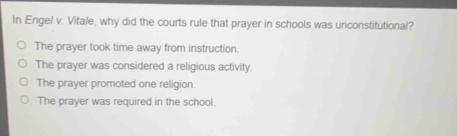 in engel v. vitale, why did the courts rule that prayer in schools was …
