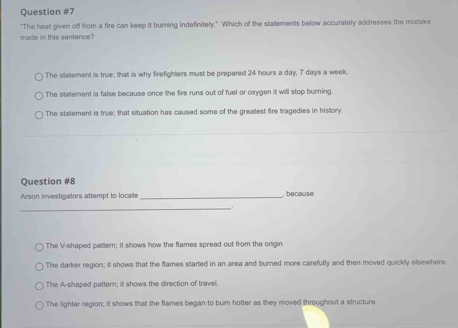 question #7 \the heat given off from a fire can keep it burning indefin…