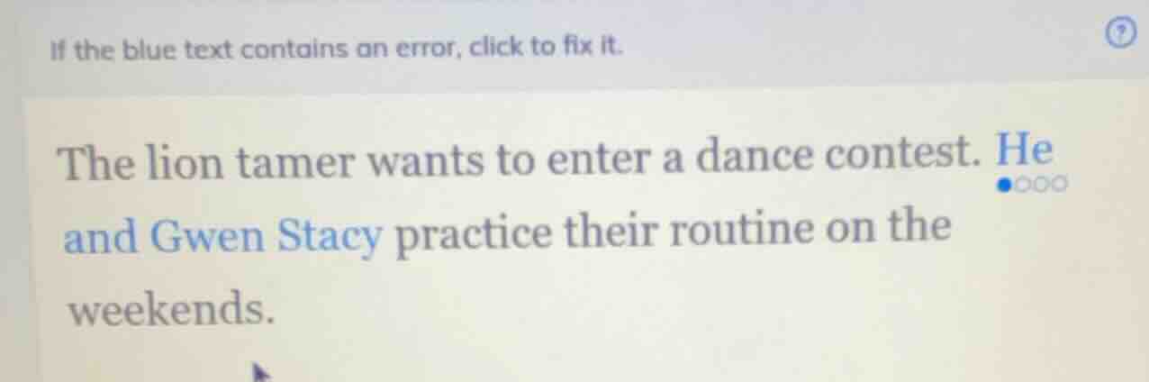 if the blue text contains an error, click to fix it. the lion tamer wan…