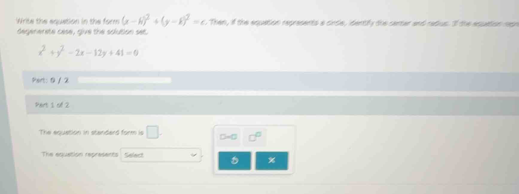 write the equation in the form ((x - h)^2 + (y - k)^2 = c). then, if th…
