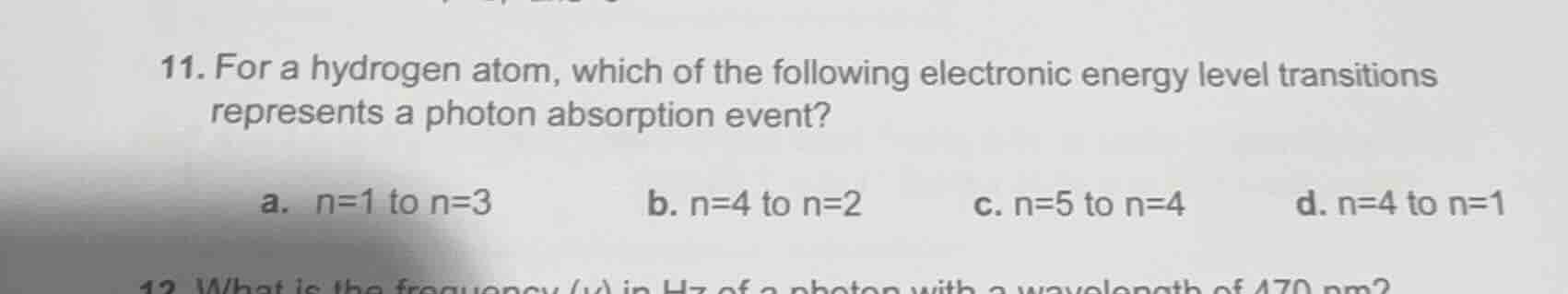 11. for a hydrogen atom, which of the following electronic energy level…