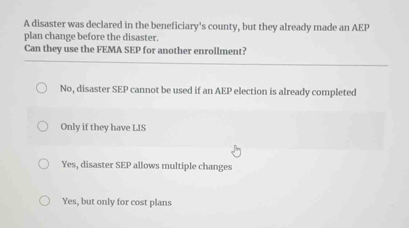 a disaster was declared in the beneficiarys county, but they already ma…