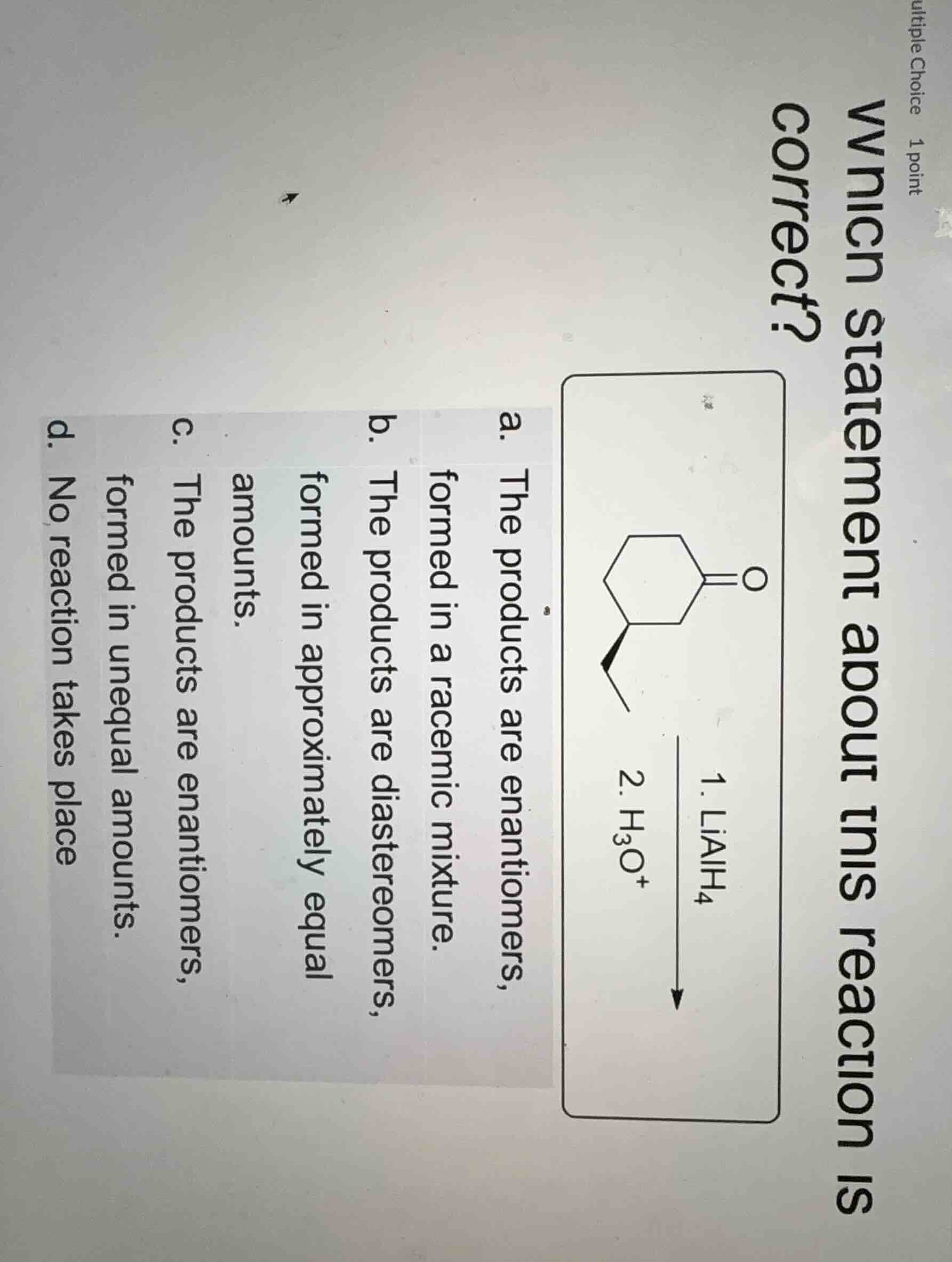 which statement about this reaction is correct? 1. lialh₄ 2. h₃o⁺ a. th…