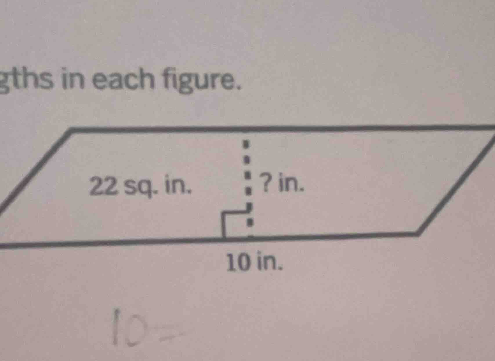 gths in each figure. 22 sq. in. ? in. 10 in.