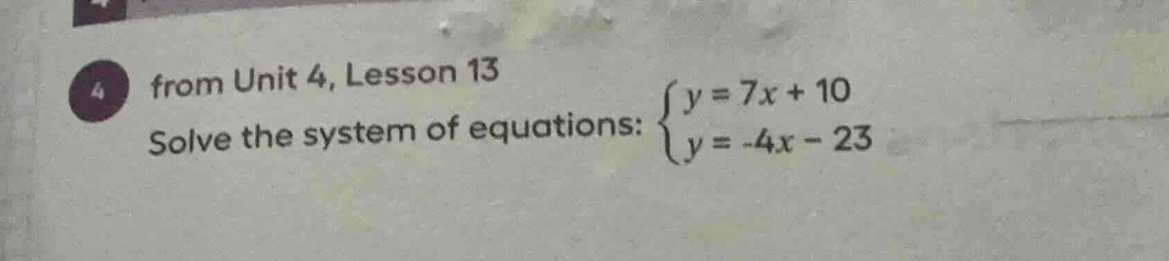 4 from unit 4, lesson 13 solve the system of equations: \\(\\begin{case…