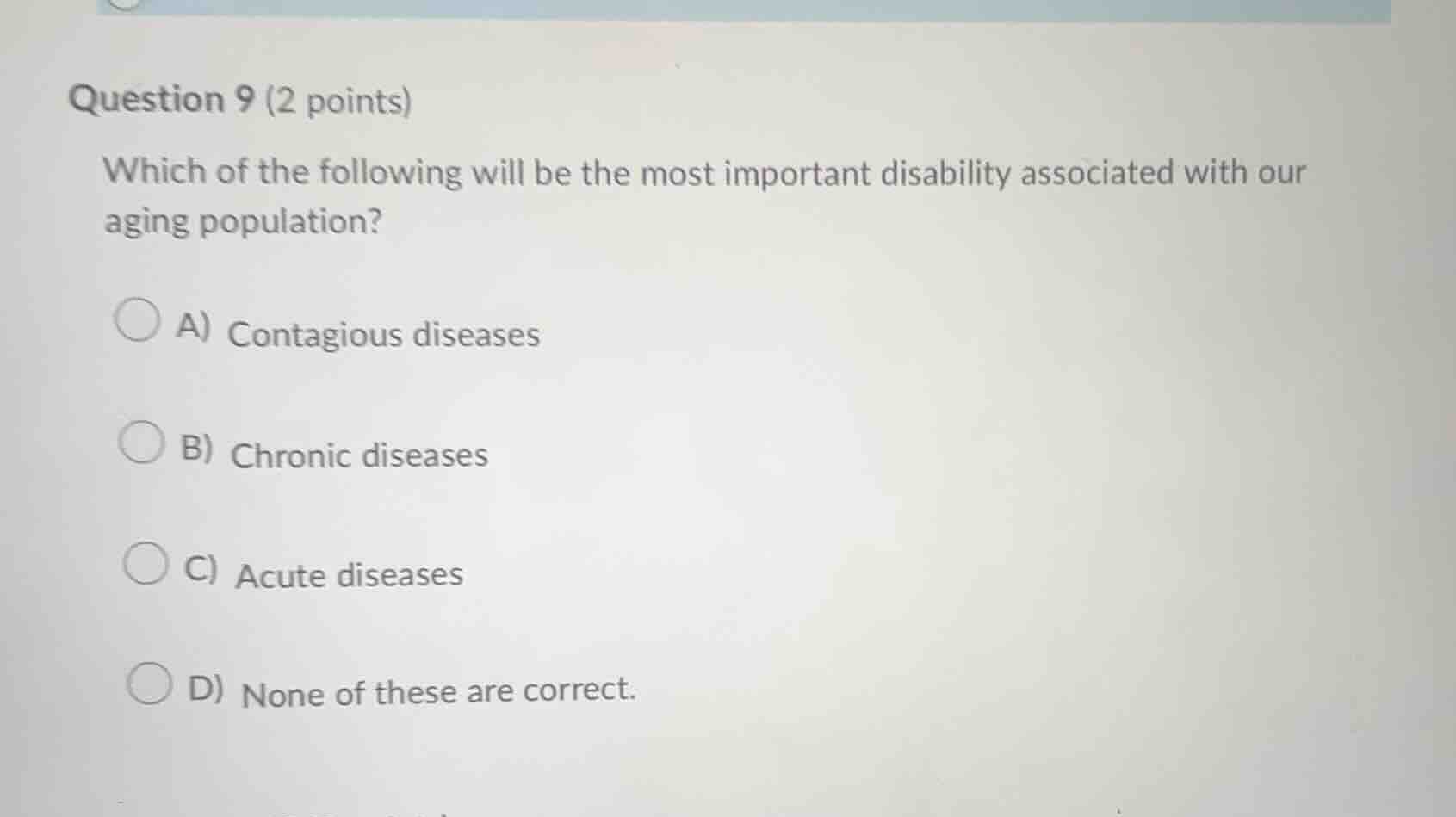 question 9 (2 points) which of the following will be the most important…
