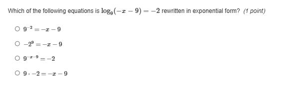 which of the following equations is \\(\\log_{9}(-x - 9) = -2\\) rewrit…