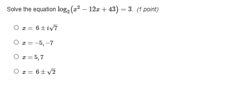 solve the equation \\(log_{2}(x^{2}-12x + 43)=3\\). (1 point)\\(\\bigci…