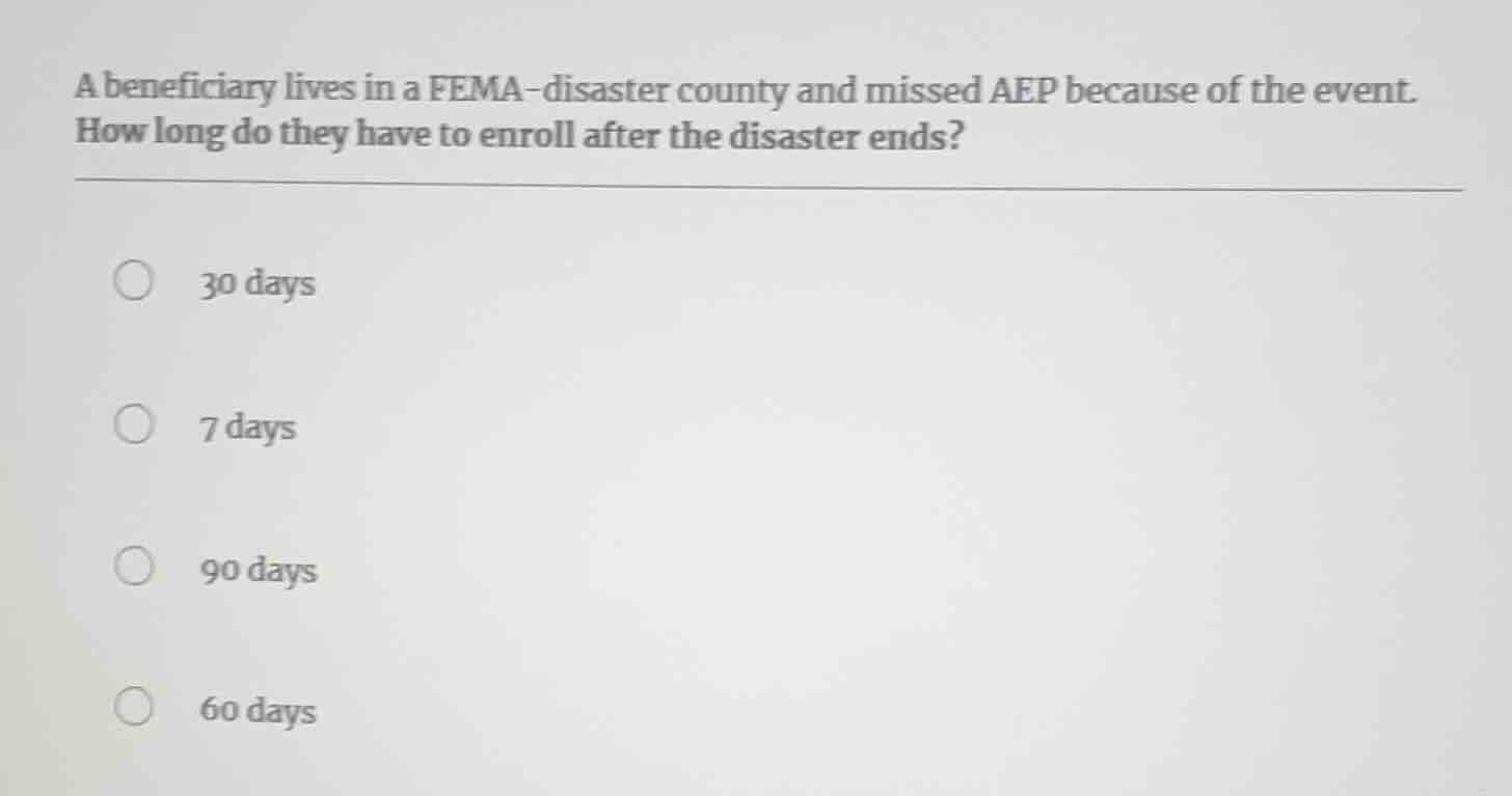 a beneficiary lives in a fema - disaster county and missed aep because …