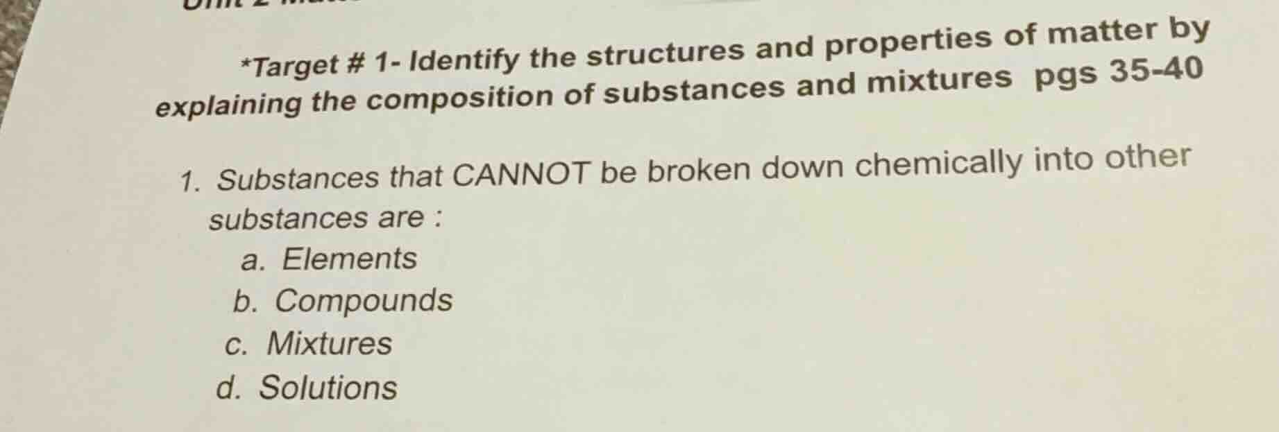 *target # 1- identify the structures and properties of matter by explai…