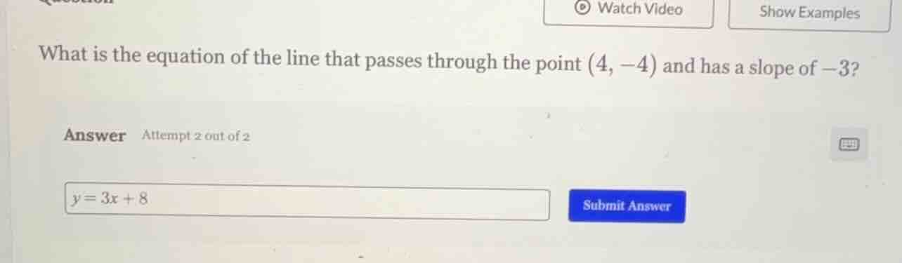 what is the equation of the line that passes through the point (4, -4) …