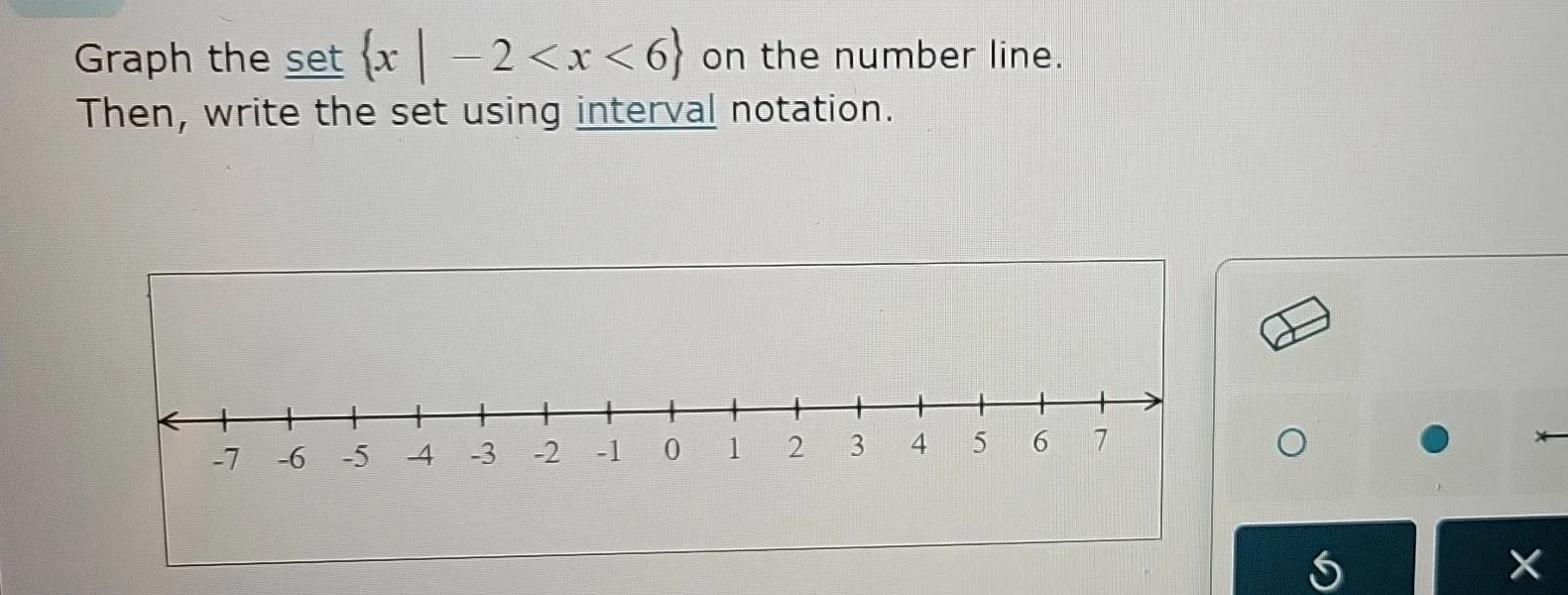 graph the set \\{x \\mid -2 < x < 6\\} on the number line. then, write …
