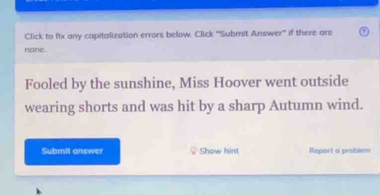 click to fix any capitalization errors below. click \submit answer\ if …
