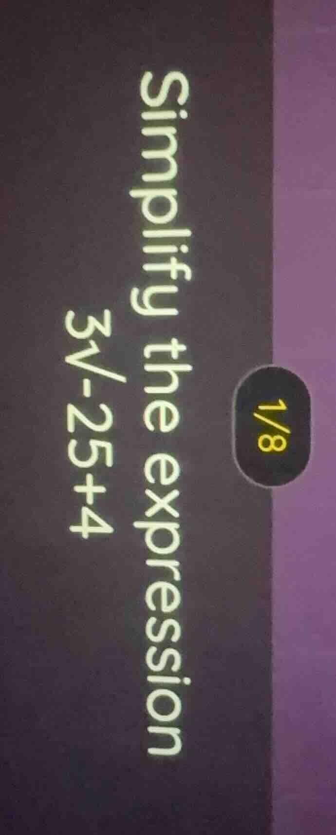 simplify the expression 3√-25 + 4