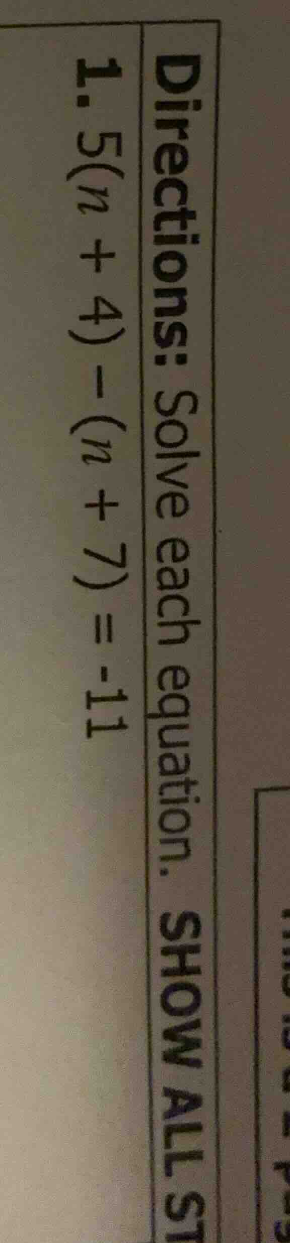 directions: solve each equation. show all st\\1. 5(n + 4) - (n + 7) = -…