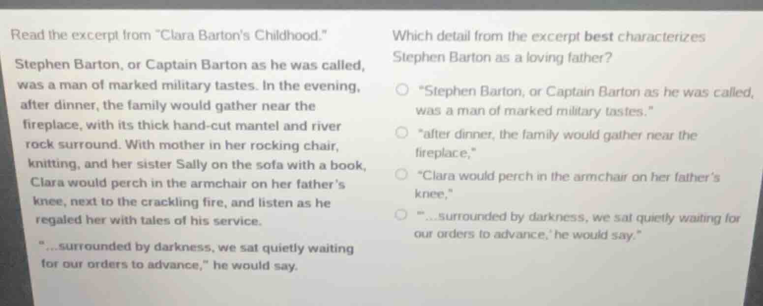 read the excerpt from \clara bartons childhood.\ stephen barton, or cap…