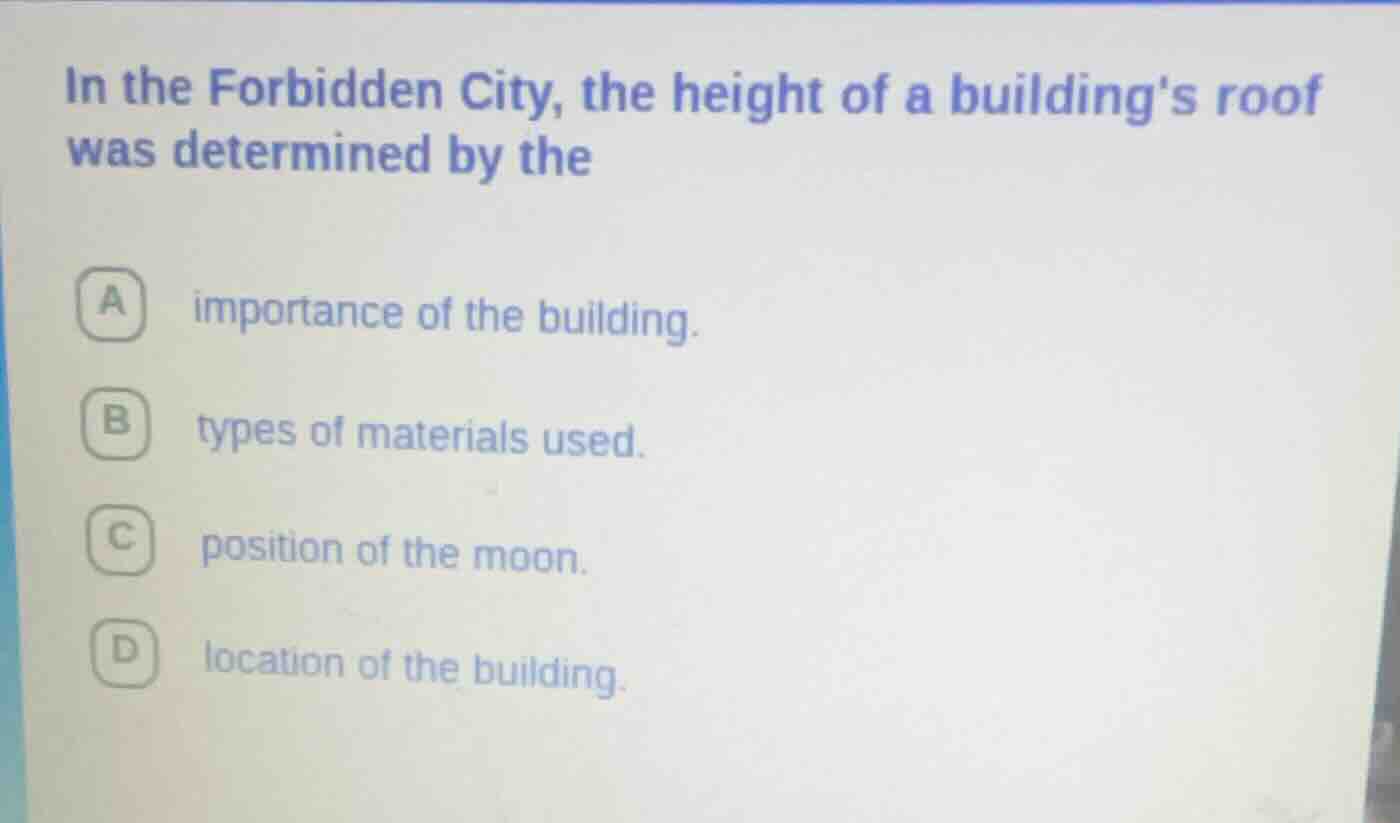 in the forbidden city, the height of a buildings roof was determined by…
