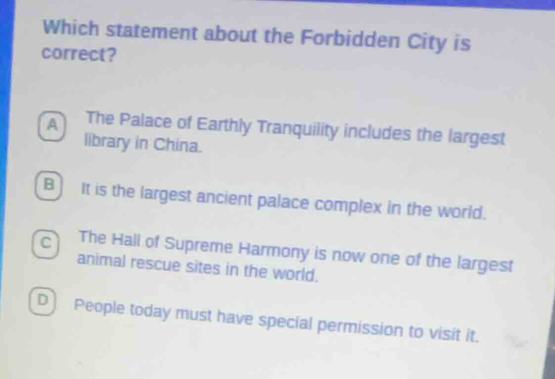 which statement about the forbidden city is correct? a the palace of ea…