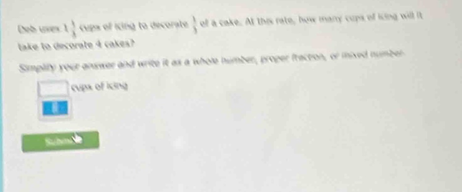 bob uses $1\\frac{1}{3}$ cups of icing to decorate $\\frac{1}{3}$ of a …