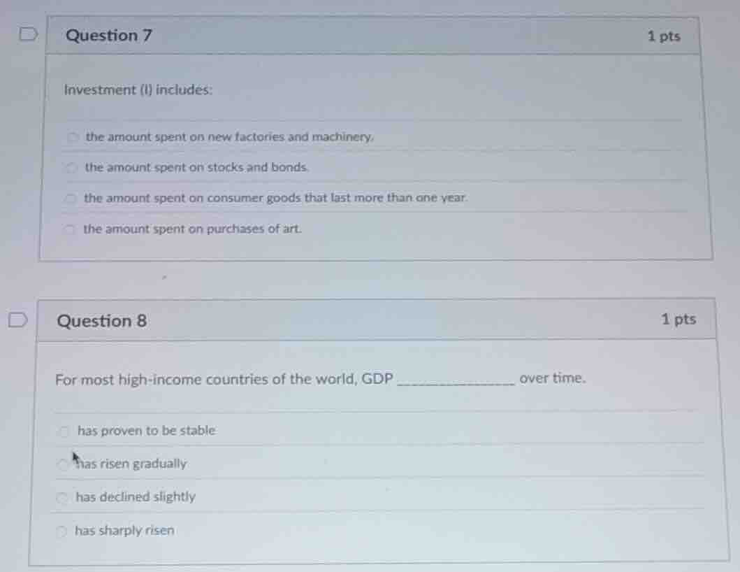 question 7 1 pts investment (i) includes: the amount spent on new facto…