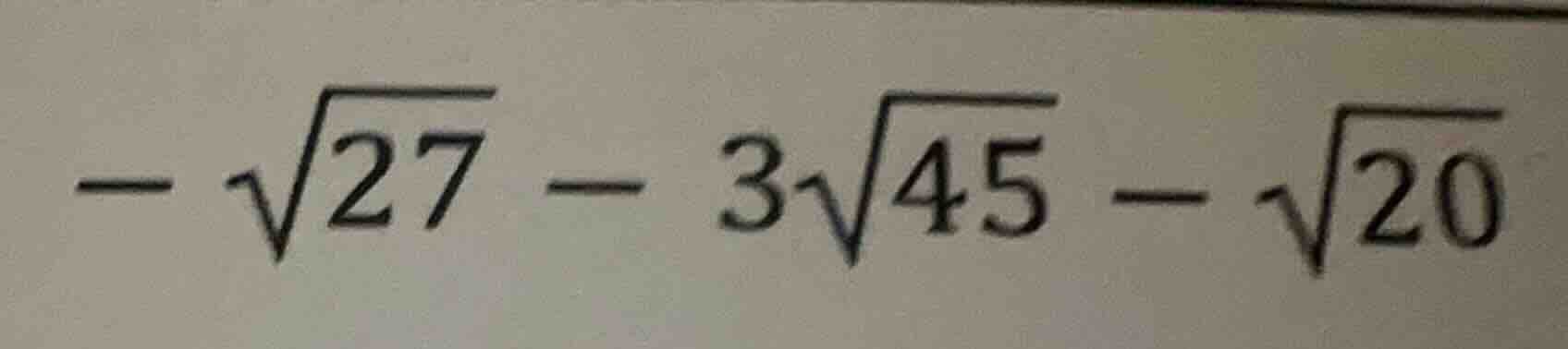 $-sqrt{27} - 3sqrt{45} - sqrt{20}$