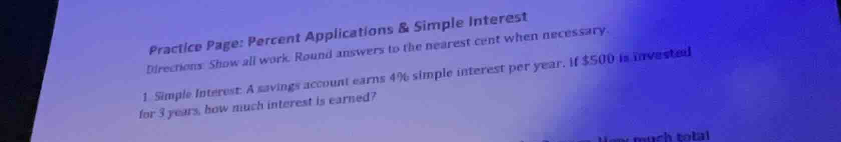 practice page: percent applications & simple interest directions: show …