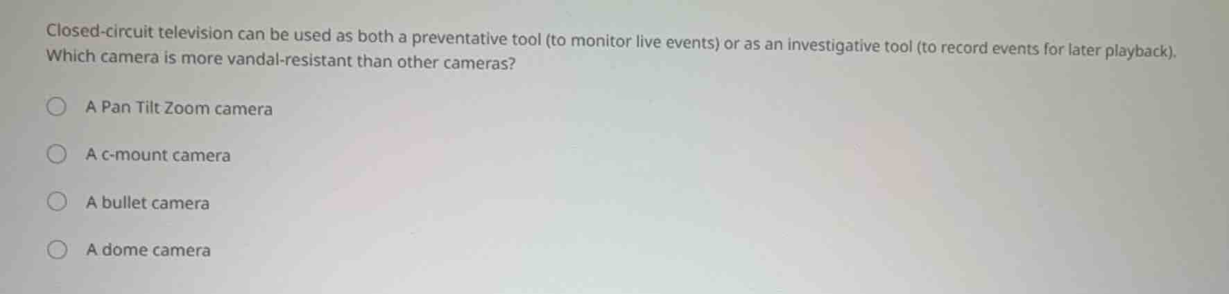 closed - circuit television can be used as both a preventative tool (to…