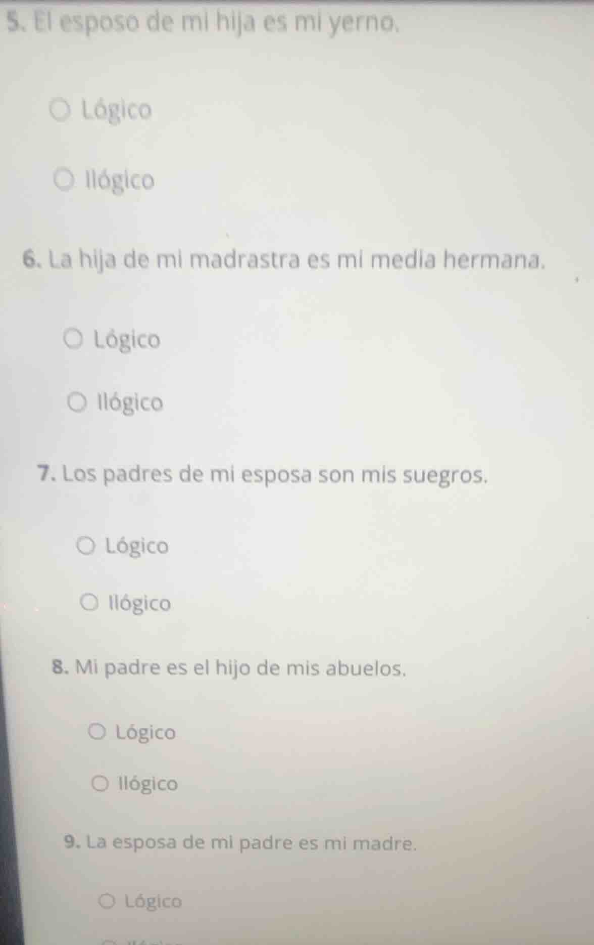 5. el esposo de mi hija es mi yerno. lógico ilógico 6. la hija de mi ma…