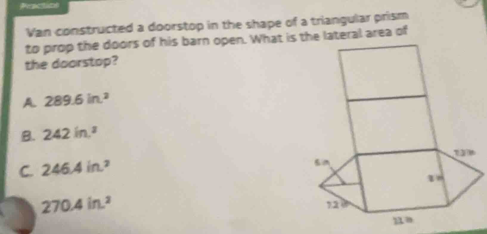 van constructed a doorstop in the shape of a triangular prism to prop t…