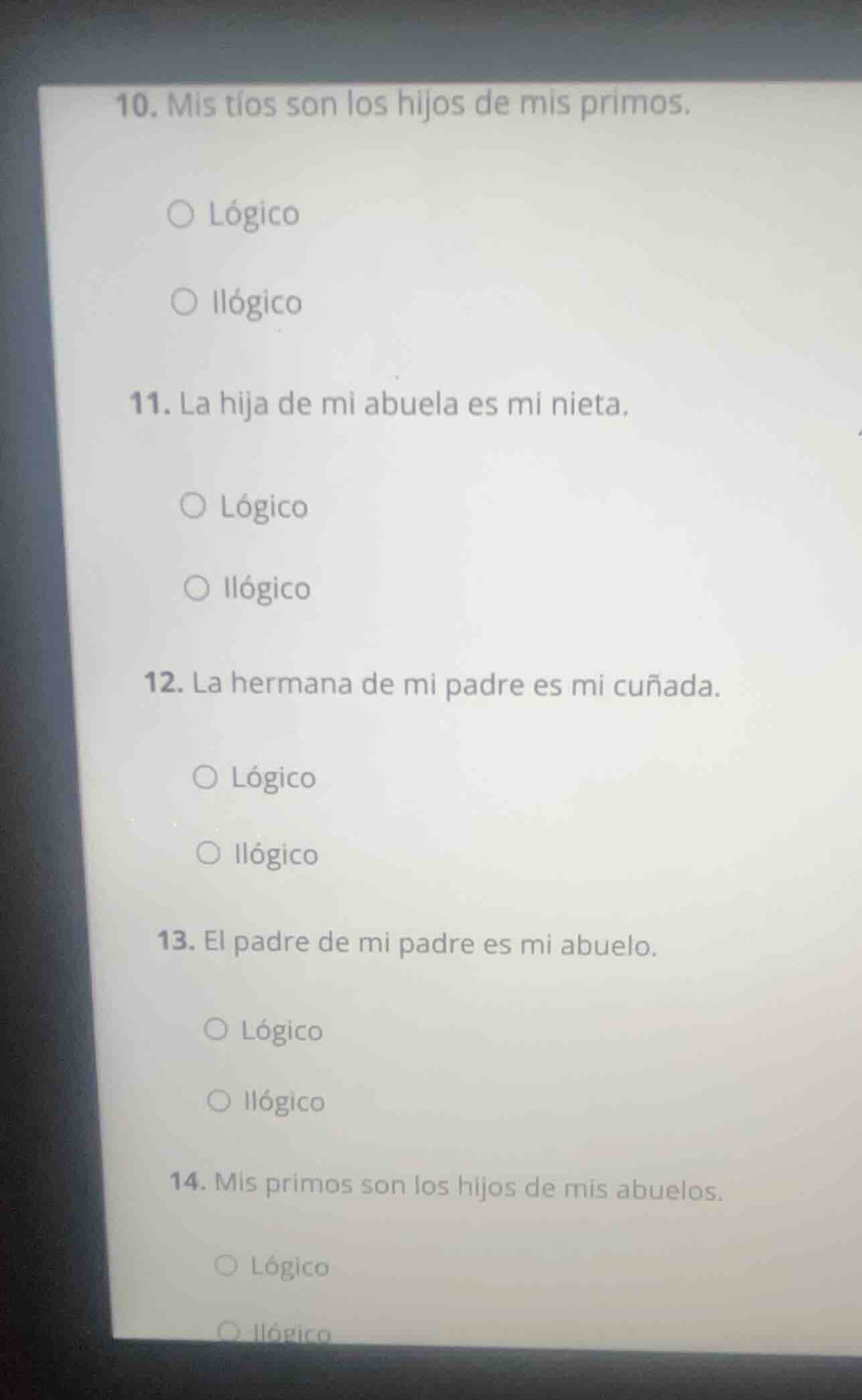 10. mis tíos son los hijos de mis primos. lógico ilógico 11. la hija de…