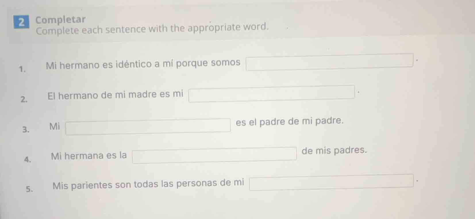 2 completar complete each sentence with the appropriate word. 1. mi her…
