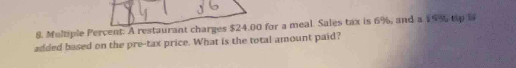 8. multiple percent: a restaurant charges $24.00 for a meal. sales tax …