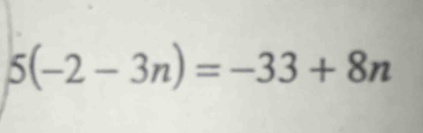 5(-2 - 3n) = -33 + 8n