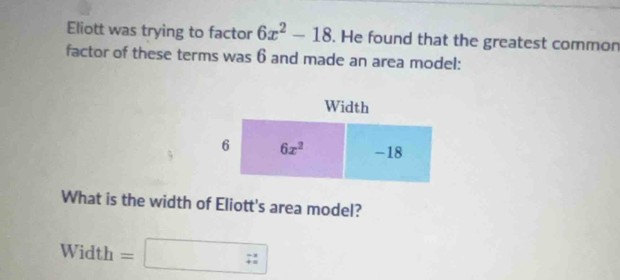 eliott was trying to factor $6x^2 - 18$. he found that the greatest com…