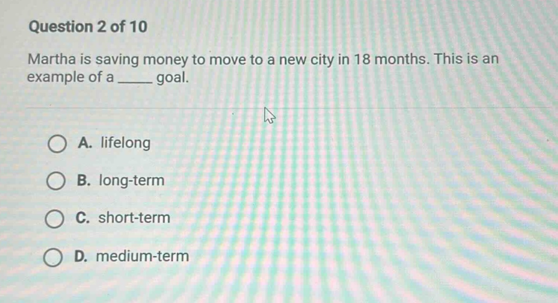 question 2 of 10 martha is saving money to move to a new city in 18 mon…