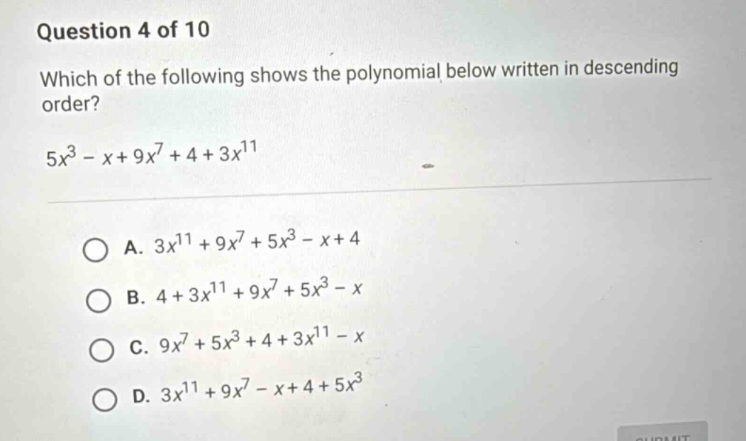 question 4 of 10 which of the following shows the polynomial below writ…