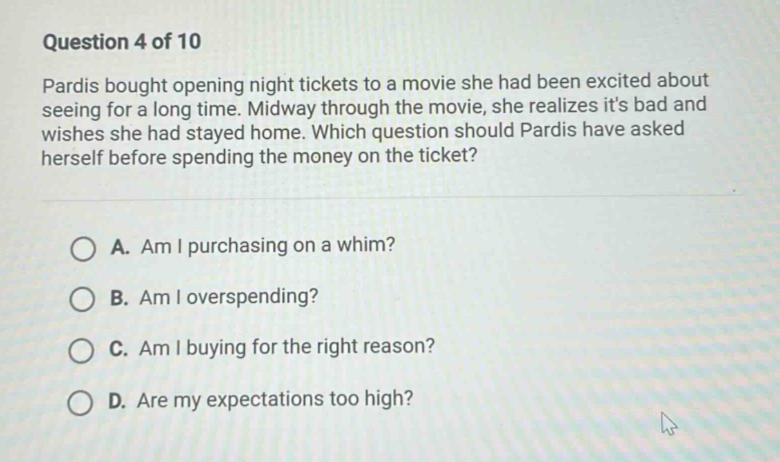 question 4 of 10 pardis bought opening night tickets to a movie she had…