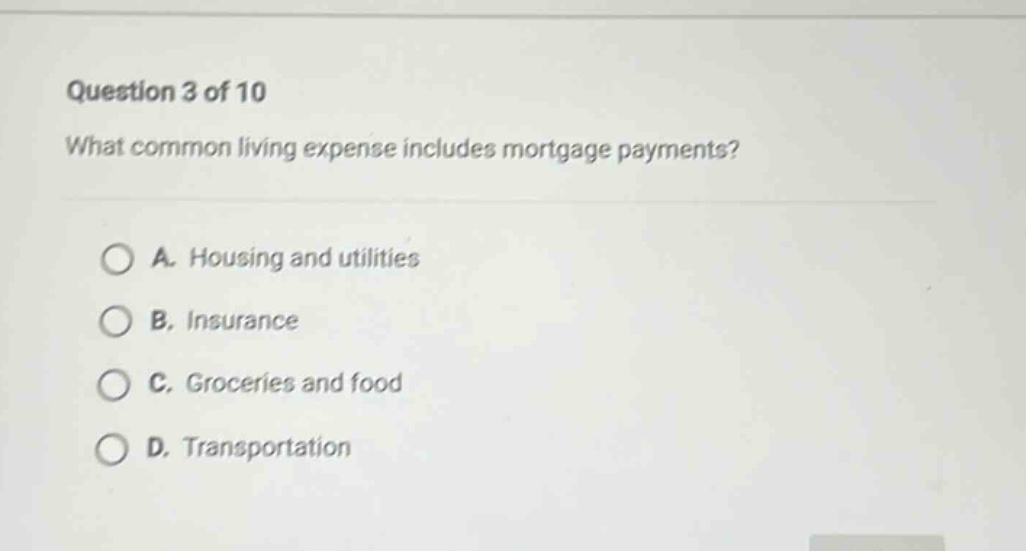 question 3 of 10 what common living expense includes mortgage payments?…