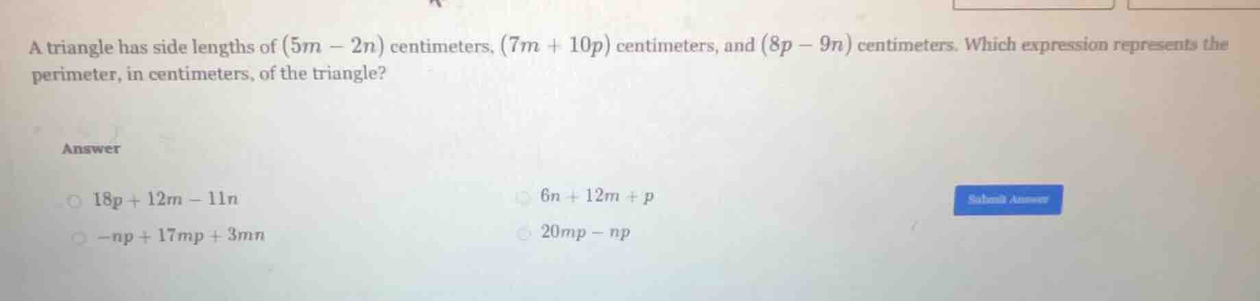 a triangle has side lengths of (5m - 2n) centimeters, (7m + 10p) centim…