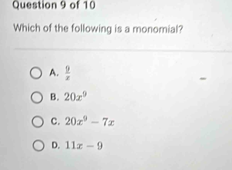 question 9 of 10 which of the following is a monomial? a. \\(\\frac{9}{…