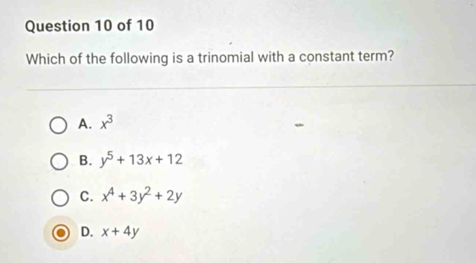 question 10 of 10 which of the following is a trinomial with a constant…