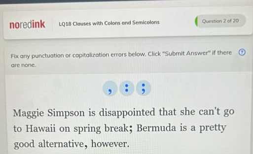 fix any punctuation or capitalization errors below. click \submit answe…